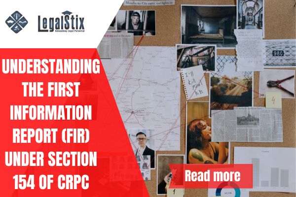 Understanding the First Information Report (FIR) under Section 154 of CrPC